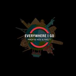 Everywhere I Go