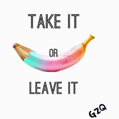 Take It or Leave It