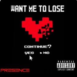 Want Me to Lose