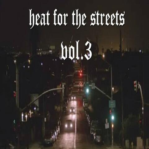 Heat for the Streets, Vol. 3