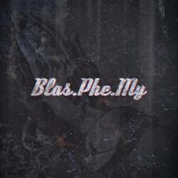 blas•phe•my