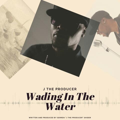 Wading in the Water
