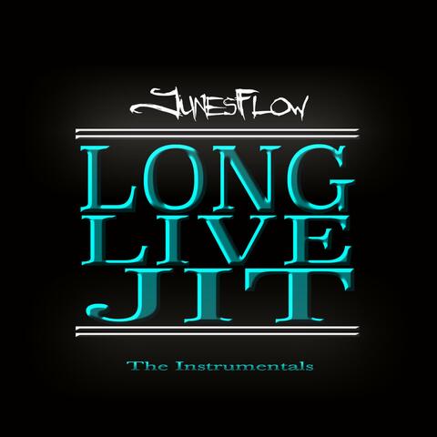 Long Live Jit: The Instrumentals