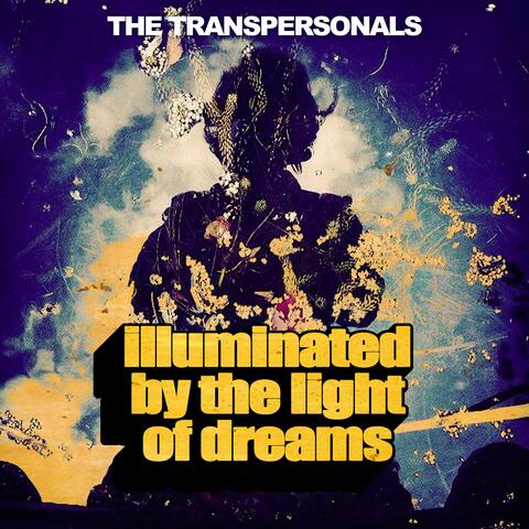 Illuminated by the Light of Dreams