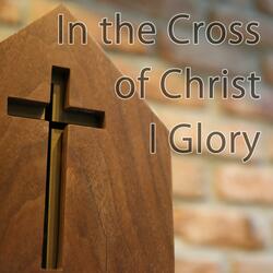 In the Cross of Christ I Glory - Hymn Piano Instrumental
