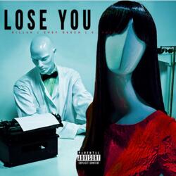 Lose You (feat. Chef Geech & K.Huff)