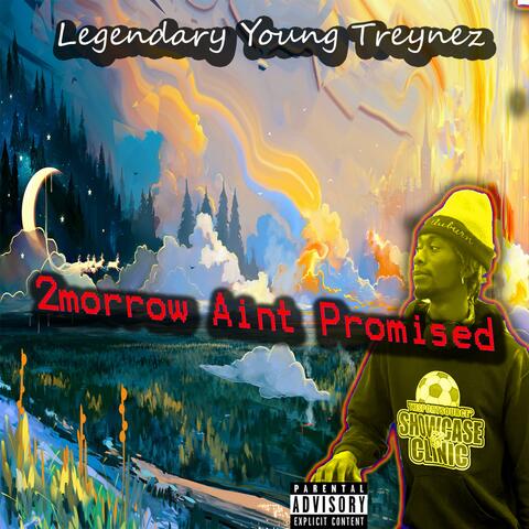 2morrow Ain't Promised