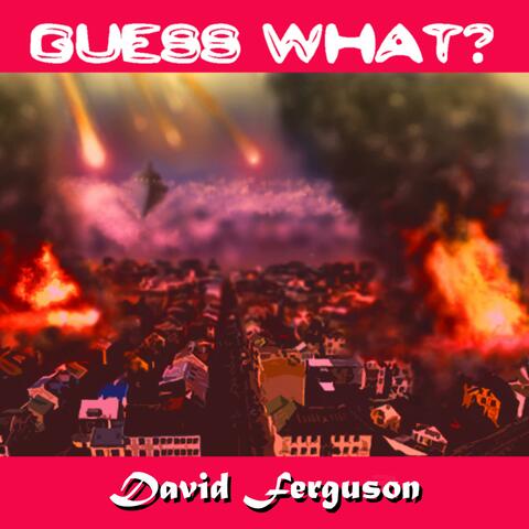 Guess What?