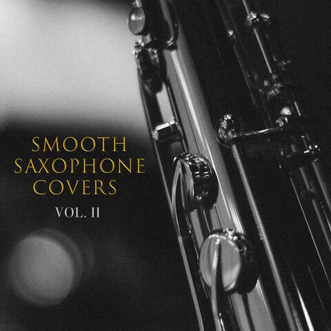 Smooth Saxophone Covers Vol II
