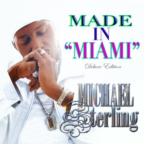 Made in Miami (Deluxe Edition)