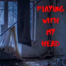 Playing With My Head