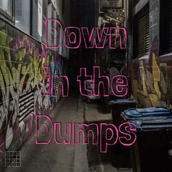 Down in the Dumps