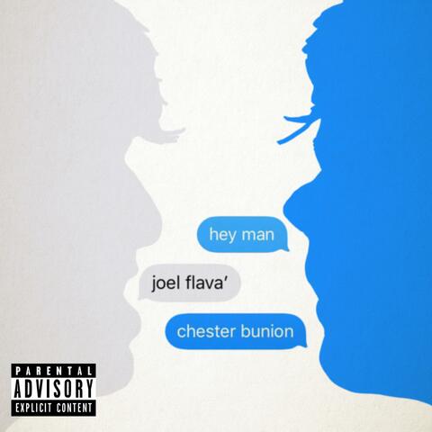 hey man (feat. Chester Bunion)