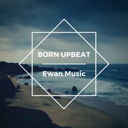 Born Upbeat