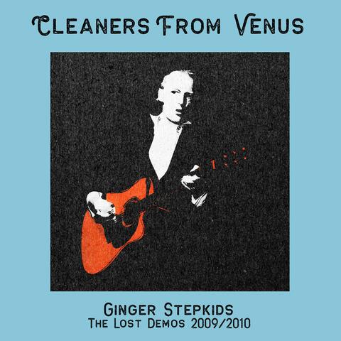 Ginger Stepkids (The Lost Demos 2009/2010)