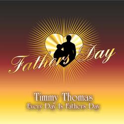 Every Day Is Fathers Day