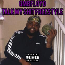 Talk My Shit Freestyle