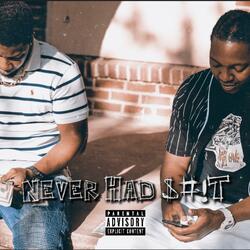 Never Had Shit