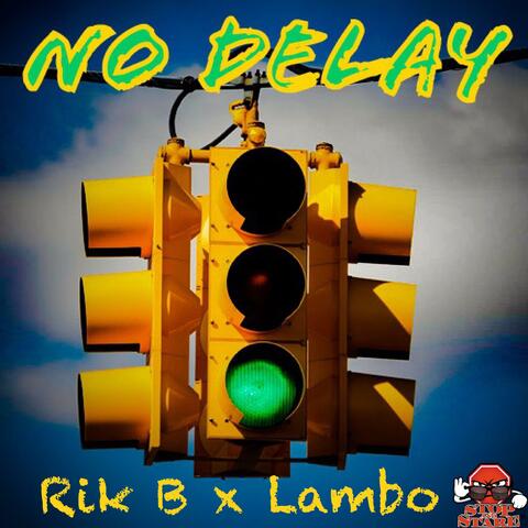 No Delay (feat. Lamborghinismith)