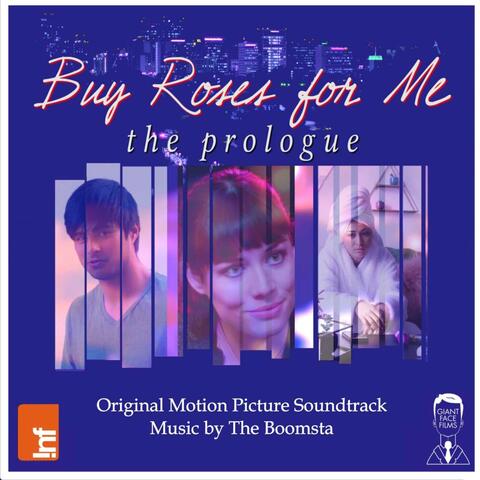 Buy Roses for Me: The Prologue (Original Motion Picture Soundtrack)