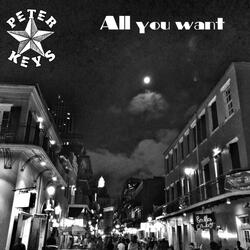 All You Want