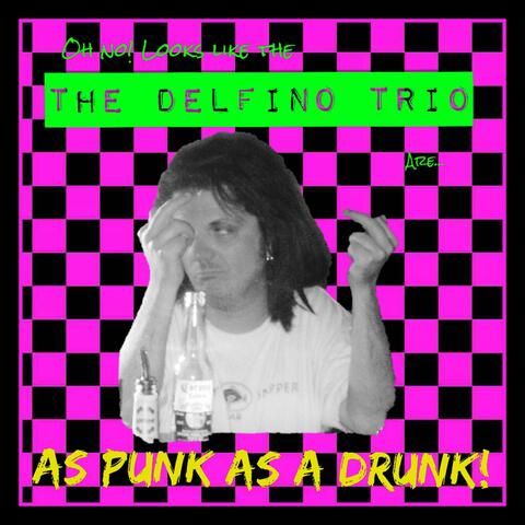 As Punk As a Drunk!