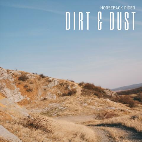 Dirt & Dust