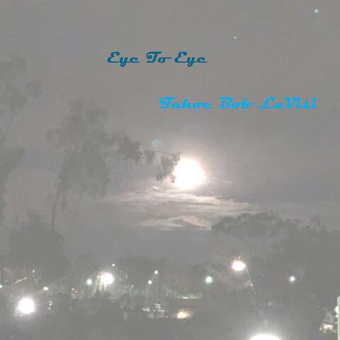 Eye to Eye