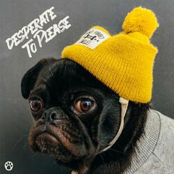 Desperate to Please