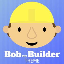 Bob the Builder Theme