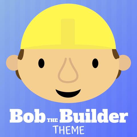 Bob the Builder Theme