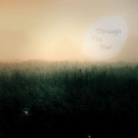 Through the Blur