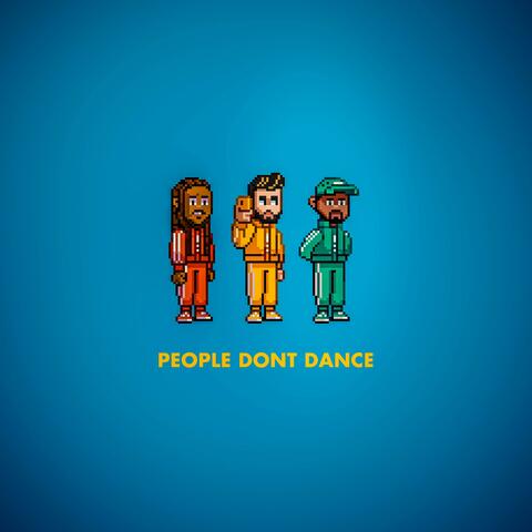 People Don't Dance