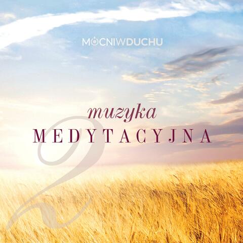 Muzyka Medytacyjna 2
