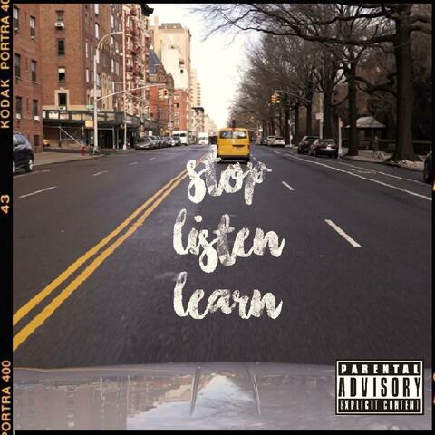 Stop, Listen & Learn