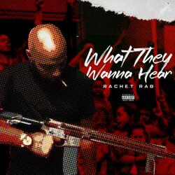 What They Wanna Hear