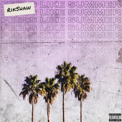 Feels Like Summer