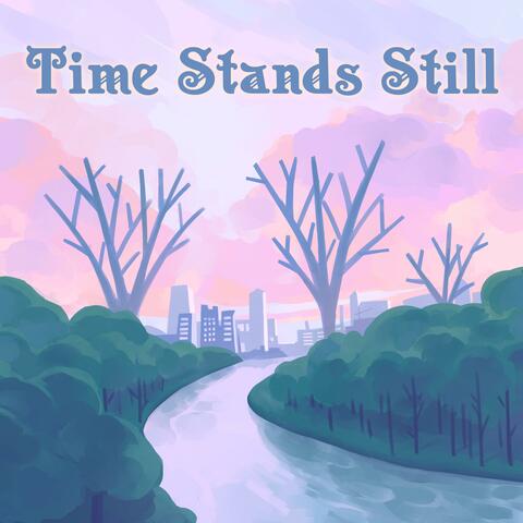 Time Stands Still