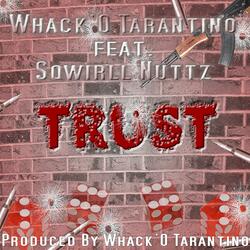 Trust (feat. Sqwirll Nuttz)