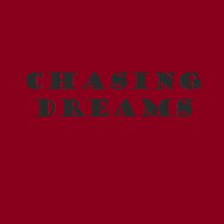 Chasing Dreams