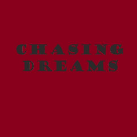 Chasing Dreams