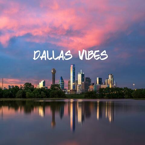 Dallas Vibes