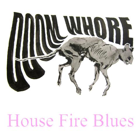 House Fire Blues, Vol. I