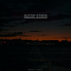 Trajectory Alteration