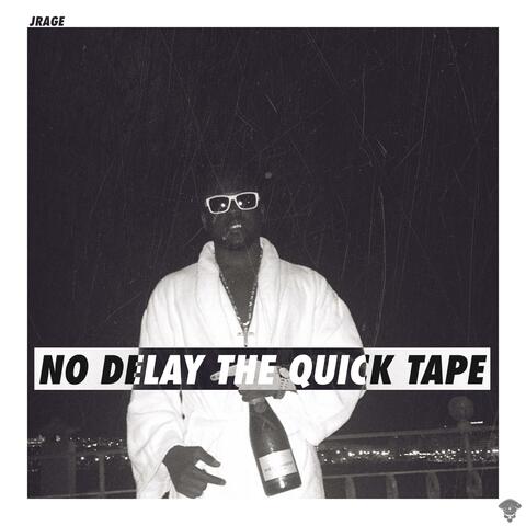 No Delay the Quick Tape