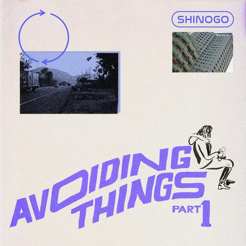 Avoiding Things, Pt. 1