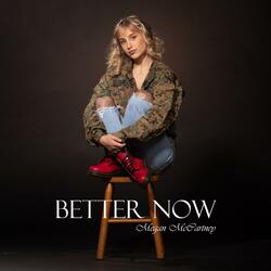 Better Now