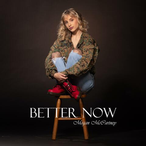 Better Now