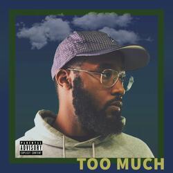 Too Much