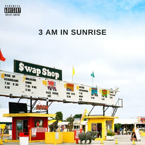 3 AM in Sunrise